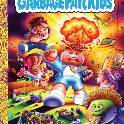 Welcome to Smellville (Garbage Pail Kids Book 1)