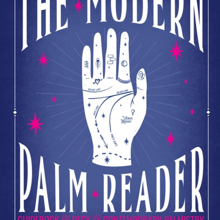 The Modern Palm Reader Guidebook and Deck for Contemporary Palmistry