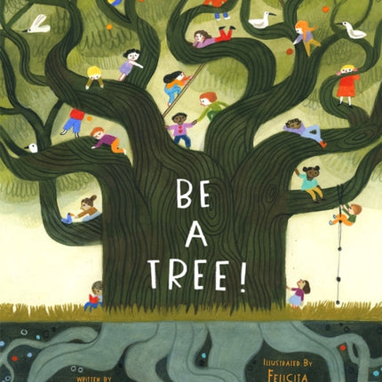 Be a Tree!