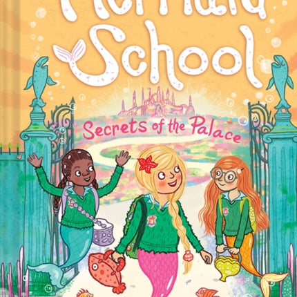 The Secrets of the Palace (Mermaid School #4)