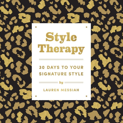 Style Therapy: 30 Days to Your Signature Style