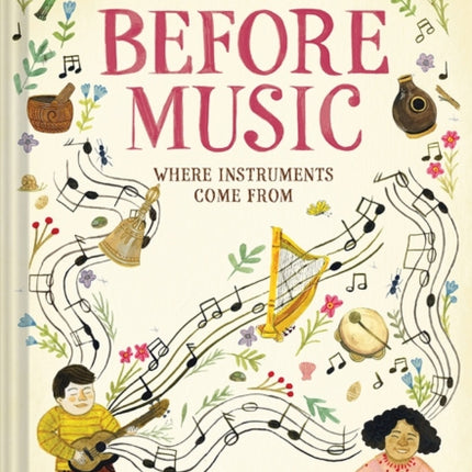 Before Music: Where Instruments Come From