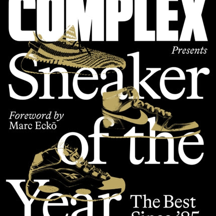 Complex Presents: Sneaker of the Year: The Best Since '85