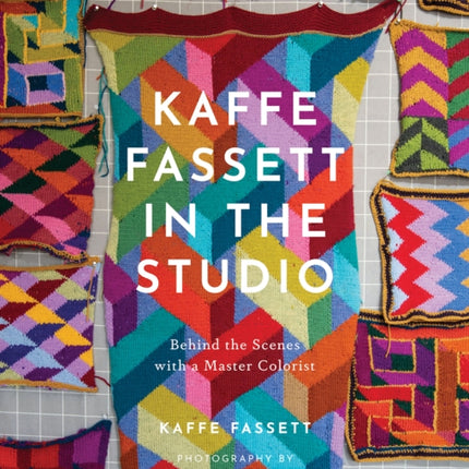 Kaffe Fassett in the Studio: Behind the Scenes with a Master Colorist