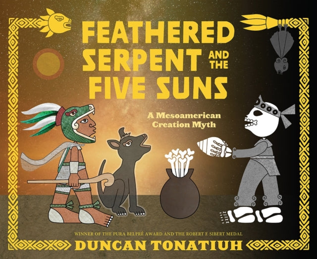 Feathered Serpent and the Five Suns: A Mesoamerican Creation Myth