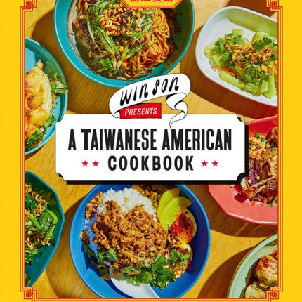 Win Son Presents a Taiwanese American Cookbook