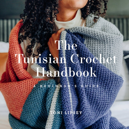 The Tunisian Crochet Handbook: A Beginner’s Guide