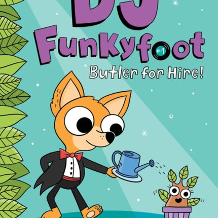 DJ Funkyfoot: Butler for Hire! (DJ Funkyfoot #1)