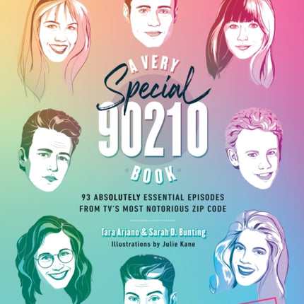 A Very Special 90210 Book: 100 Absolutely Essential Episodes from TV’s Most Notorious Zip Code