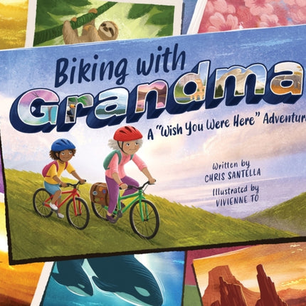 Biking with Grandma: A "Wish You Were Here" Adventure