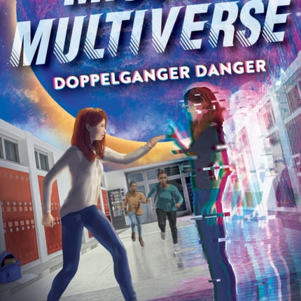 Doppelganger Danger (Mission Multiverse Book 2)