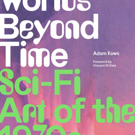 Worlds Beyond Time: Sci-Fi Art of the 1970s