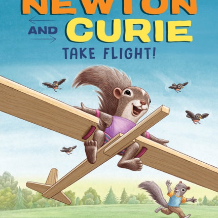 Newton and Curie Take Flight!