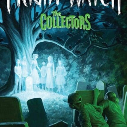 The Collectors (Fright Watch #2)