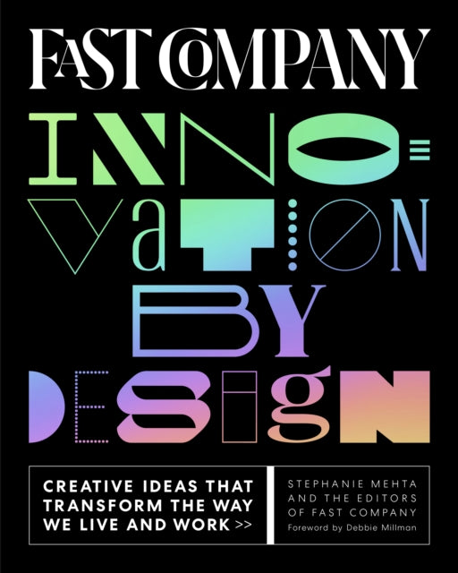 Fast Company Innovation by Design: Creative Ideas That Transform the Way We Live and Work