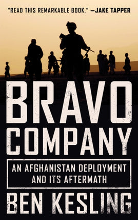 Bravo Company: An Afghanistan Deployment and Its Aftermath