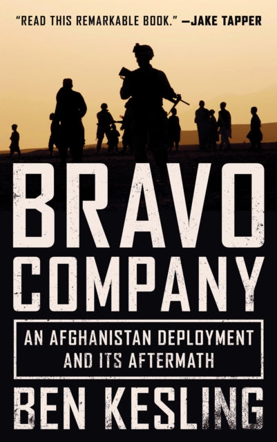 Bravo Company: An Afghanistan Deployment and Its Aftermath