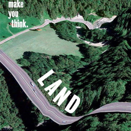 LAND: Photographs That Make You Think