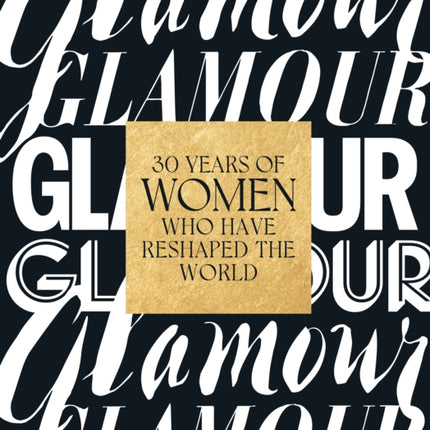 Glamour: 30 Years of Women Who Have Reshaped the World