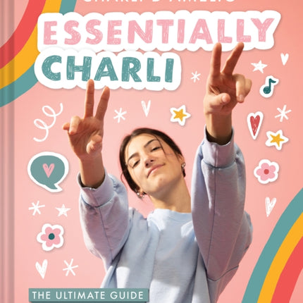 Essentially Charli: The Ultimate Guide to Keeping It Real