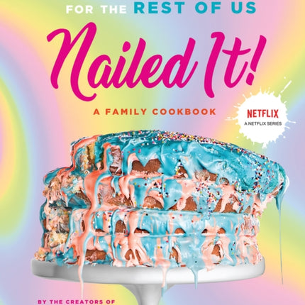 Nailed It!: Baking Challenges for the Rest of Us