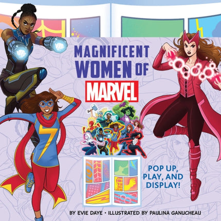 Magnificent Women of Marvel: Pop Up, Play, and Display!