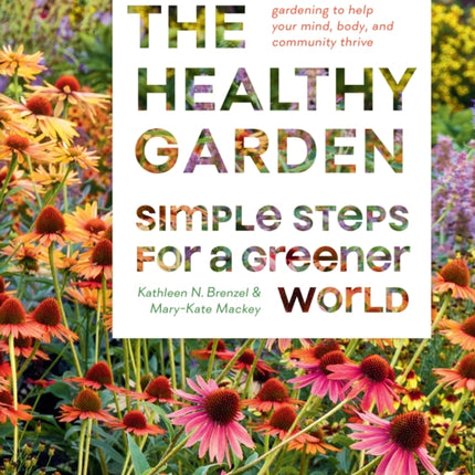 The Healthy Garden Book: Simple Steps for a Greener World