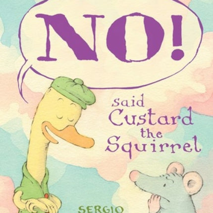 NO! Said Custard the Squirrel