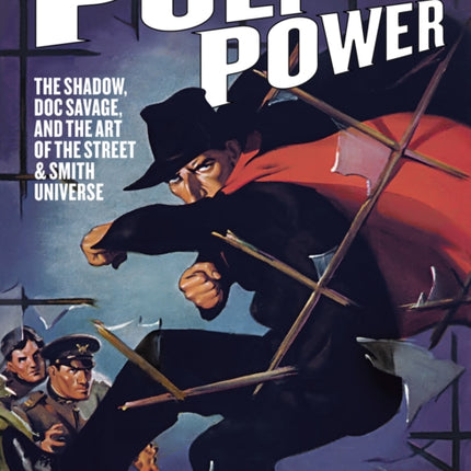 Pulp Power: The Shadow, Doc Savage, and the Art of the Street & Smith Universe