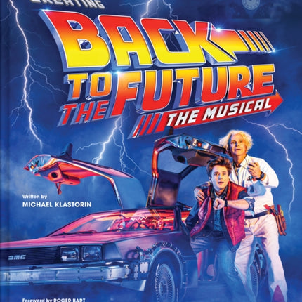 Creating Back to the Future: The Musical