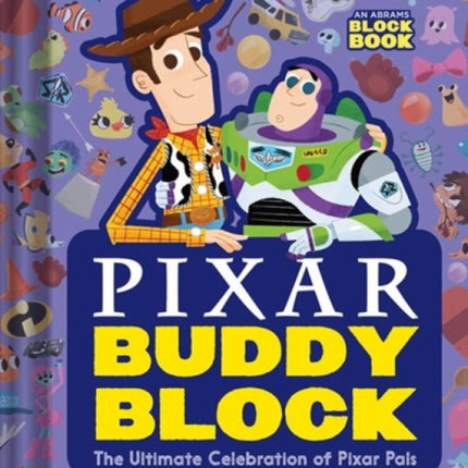 Pixar Buddy Block (An Abrams Block Book): The Ultimate Celebration of Pixar Pals