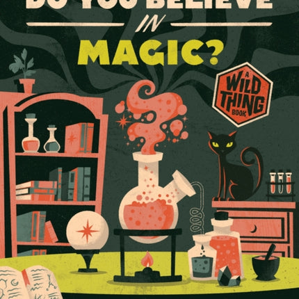 Do You Believe In Magic A Wild Thing Book