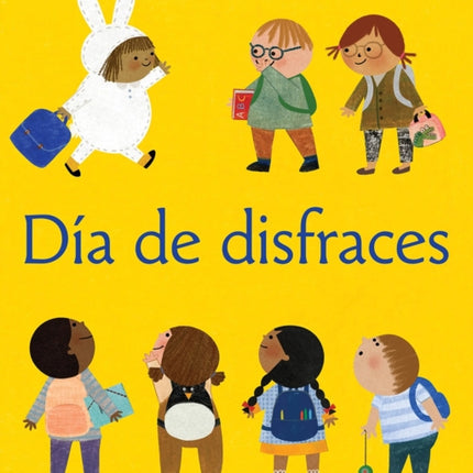 Día de disfraces (Dress-Up Day Spanish Edition)