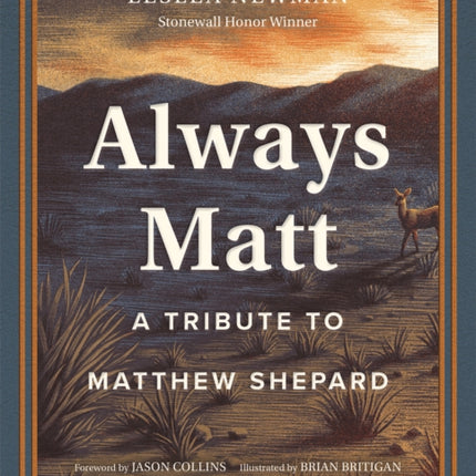 Always Matt: A Tribute to Matthew Shepard