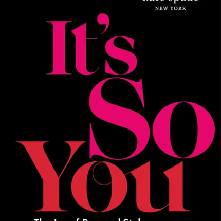 kate spade new york: It's So You!: The Joy of Personal Style