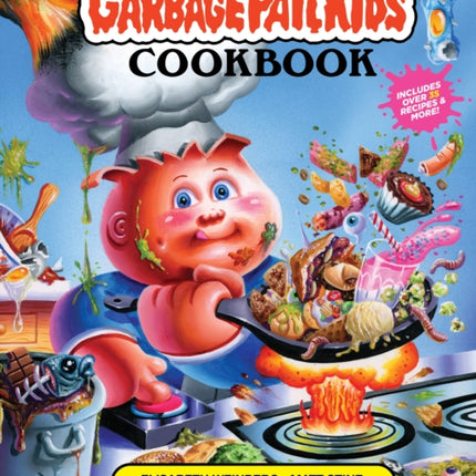 The Garbage Pail Kids Cookbook