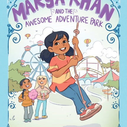 Marya Khan and the Awesome Adventure Park Marya Khan 4