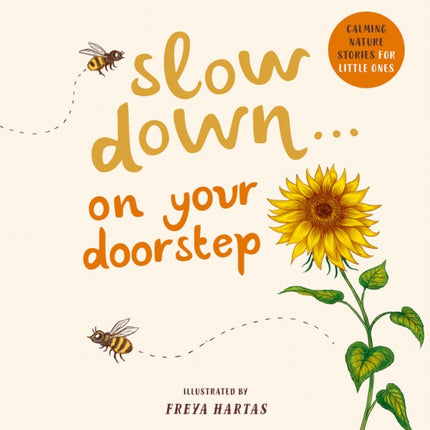 Slow Down . . . on Your Doorstep