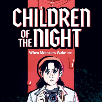 Children of the Night When Monsters Wake Book 1