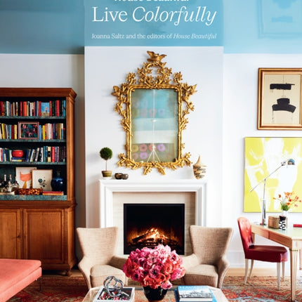 House Beautiful: Live Colorfully