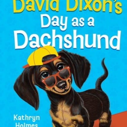 David Dixon's Day as a Dachshund (Class Critters #2)