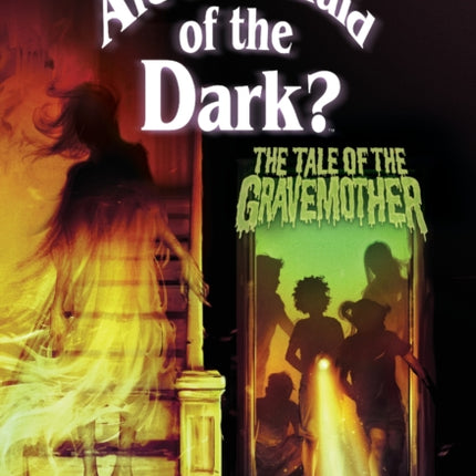 The Tale of the Gravemother Are You Afraid of the Dark 1