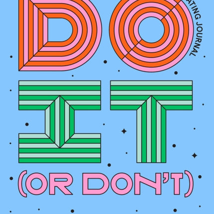 Do It (or Don't): A Boundary-Creating Journal