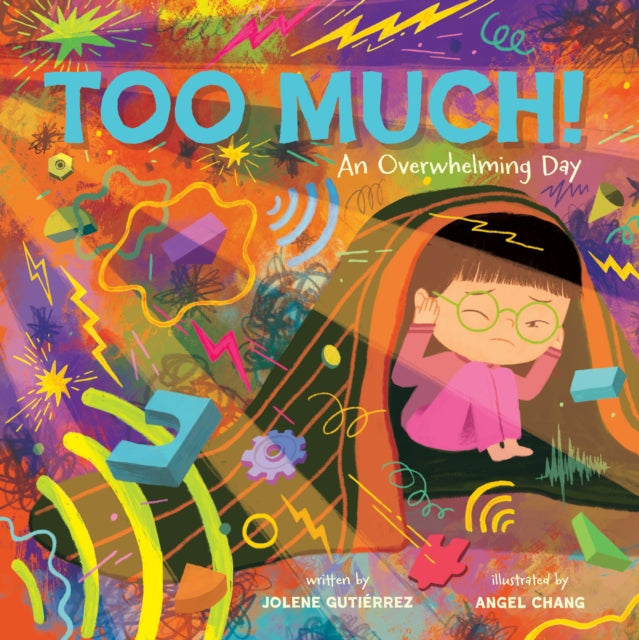 Too Much!: An Overwhelming Day