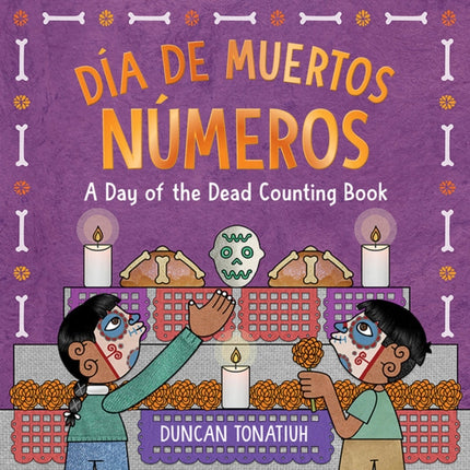 Día de Muertos: Números: A Day of the Dead Counting Book