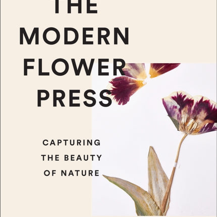 The Modern Flower Press: Capturing the Beauty of Nature