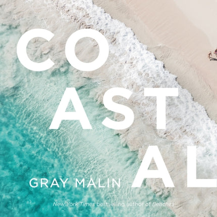 Gray Malin: Coastal