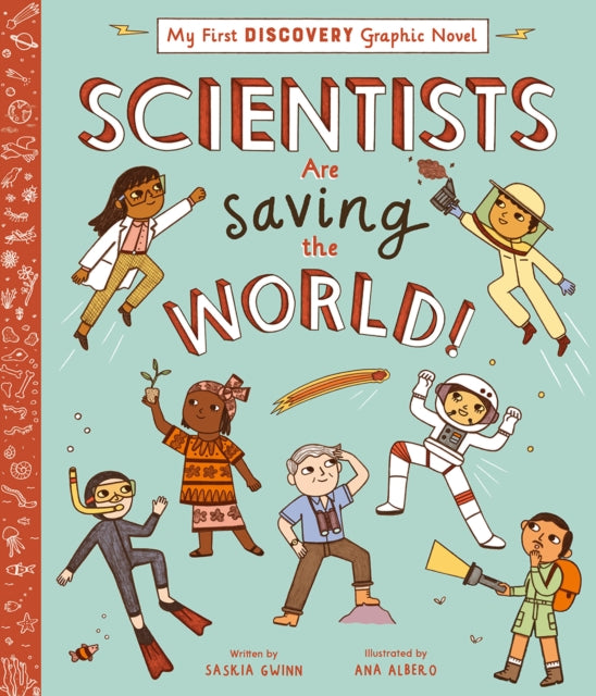 Scientists Are Saving the World