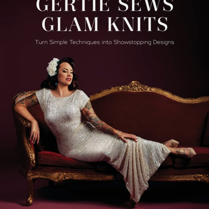 Gertie Sews Glam Knits