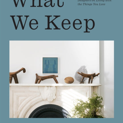 What We Keep